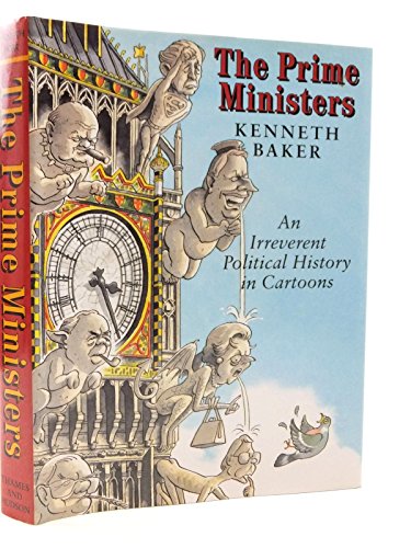 Prime Ministers, The:An Irreverent Political History in Cartoons