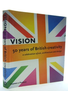 Vision: 50 Years of British Creativit 