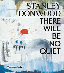 Stanley Donwood: There Will Be No Quiet 