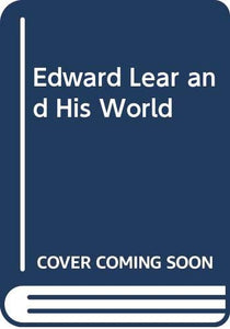 Edward Lear and His World 