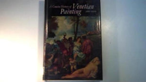 Concise History of Venetian Painting 