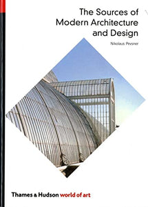 The Sources of Modern Architecture and Design 