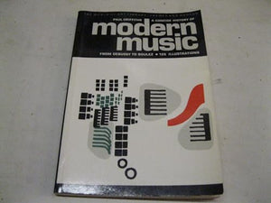 Concise History of Modern Music from Debussy to Boulez 