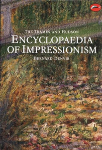 Thames and Hudson Encyclopaedia of Impressionism 