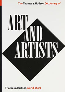 The Thames & Hudson Dictionary of Art and Artists 