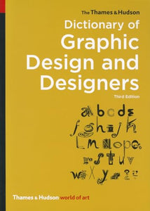 The Thames & Hudson Dictionary of Graphic Design and Designers 