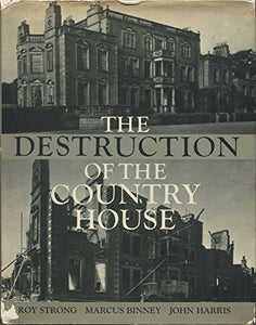 Destruction of the Country House, 1875-1974 