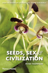 Seeds, Sex and Civilization 