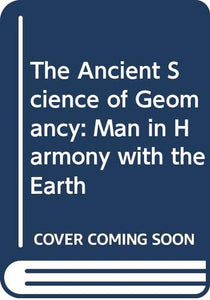 The Ancient Science of Geomancy 