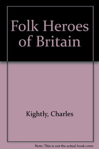 Folk Heroes of Britain 