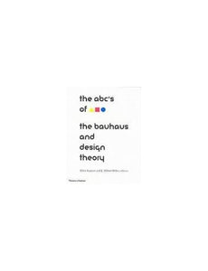 The ABCs of the Bauhaus 