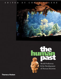 Human Past, The:World Prehistory and the Development of Human Soc 