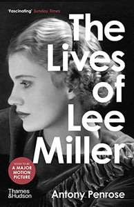 The Lives of Lee Miller: SOON TO BE A MAJOR MOTION PICTURE STARRING KATE WINSLET 