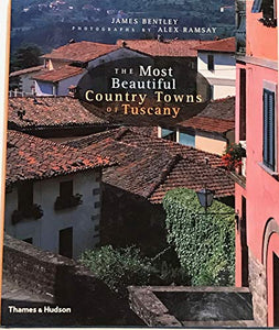 The Most Beautiful Country Towns of Tuscany 