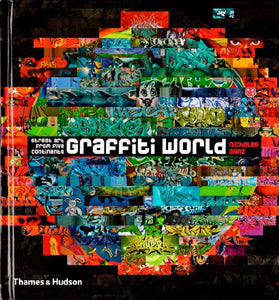 Graffiti World: Street Art from Five Continents 