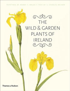 The Wild and Garden Plants of Ireland 