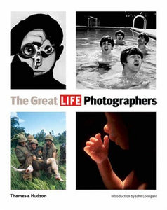 The Great LIFE Photographers 