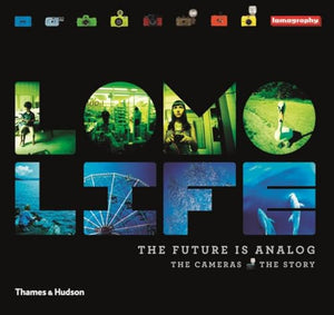 Lomo Life: The Future is Analogue 