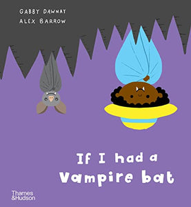 If I had a vampire bat 