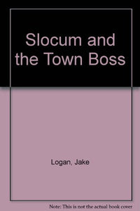 Slocum and the Town Boss 