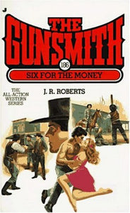 The Gunsmith 186: Six for the Money 