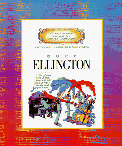 GETTING TO KNOW THE WORLD'S GREATEST COMPOSERS:DUKE ELLINGTON 