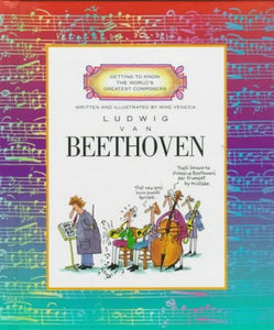 GETTING TO KNOW THE WORLD'S GREATEST COMPOSERS:BEETHOVEN 