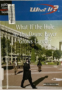 What If the Hole in the Ozone Layer Grows Larger? 