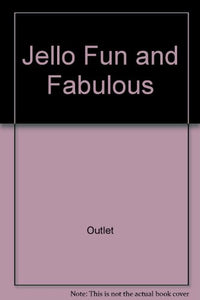 Jello Fun and Fabulous 