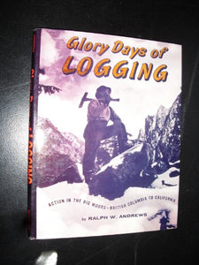 Glory Days of Logging 