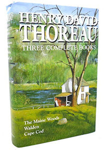 Henry David Thoreau - Three Complet 