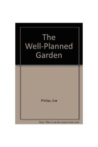 The Well-Planned Garden 