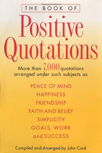 The Book of Positive Quotations 