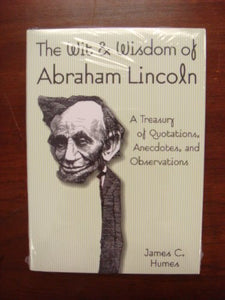 The Wit and Wisdom of Abraham Lincoln 