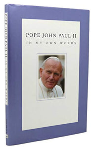 Pope John Paul II in My Own Words 