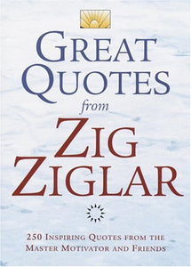 Great Quotes from Zig Ziglar 