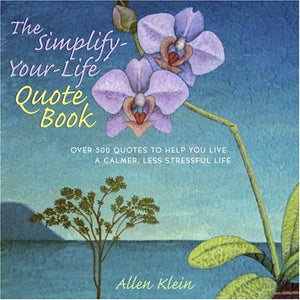 The Simplify-Your-Life Quote Book 