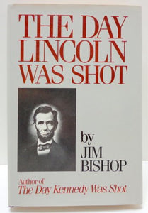 The Day Lincoln Was Shot 