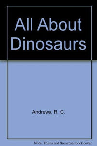 All about Dinosaurs 