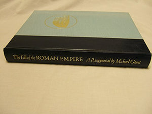 The Fall of the Roman Empire: A Reappraisal 