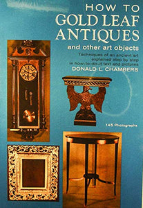 How to Gold-Leaf Antiques & Other A 