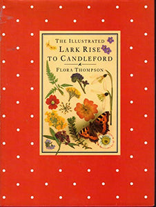 Illustrated Lark Rise to Candleford 