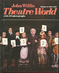 Theatre World 1985-1986 Vol 42 