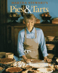 Martha Stewart's Pies and Tarts 