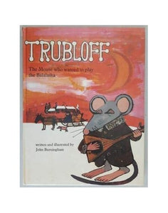 Trubloff the Mouse Who Wanted 