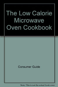 Low Calorie Microwave Oven Cookbook 