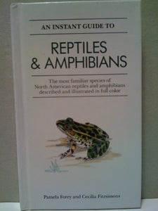 An Instant Guide to Reptiles and Amphibians 