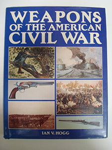 Weapons of the Civil War 