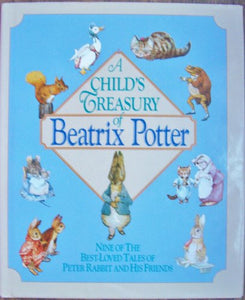 A Child's Treasury of Beatrix Potter: Nine of the Best-Loved Tales of Peter Rabbit and His Friends 