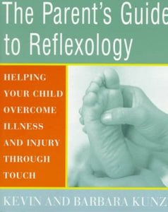 The Parent's Guide to Reflexology 